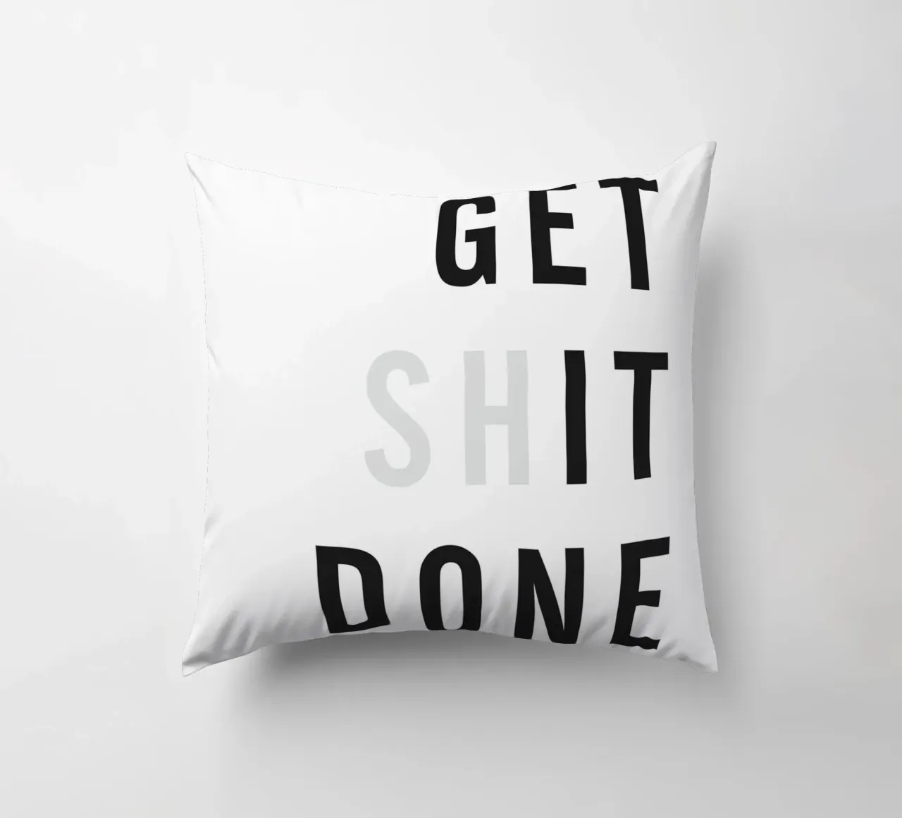 Motivational slogan "Get Shit Done" - Modern wall art decorative cushion by Whole©