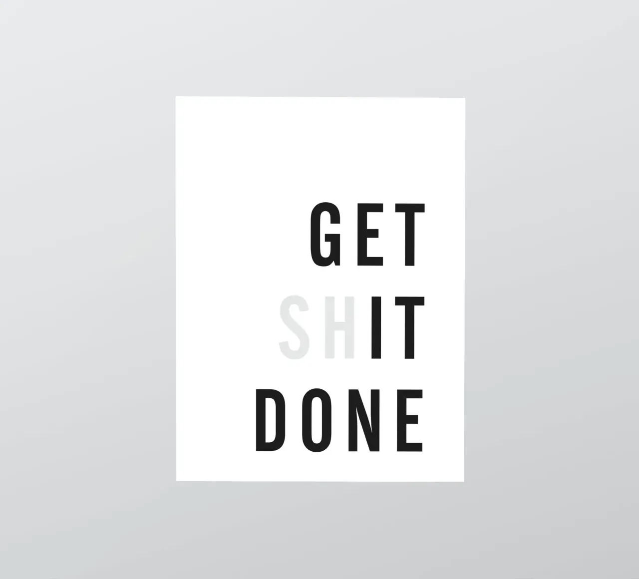 Motivationsspruch "Get Shit Done" – Moderne Wandkunst Sticker von Whole©