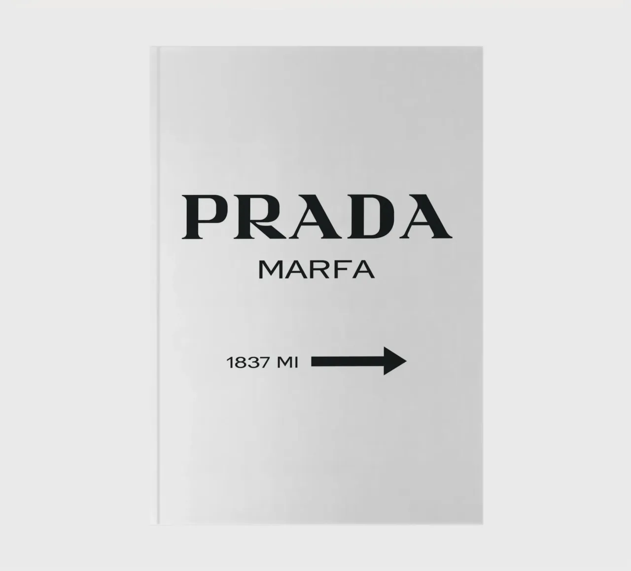 Prada Marfa - Minimalist typography notebook by Whole©