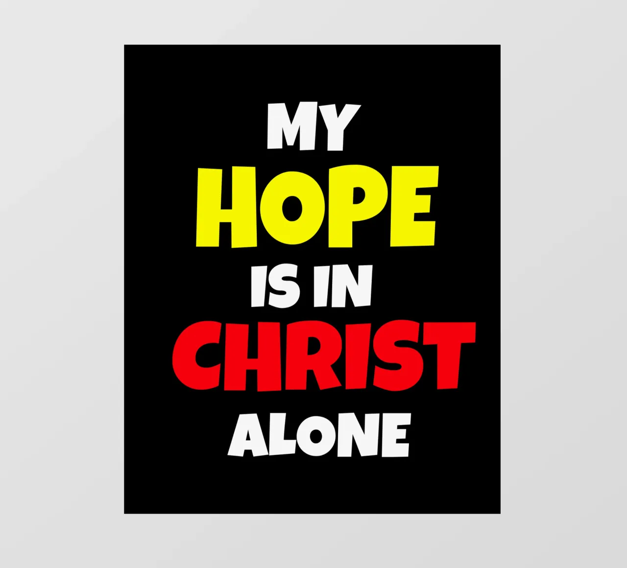 My hope is in Christ alone telo in pvc da happieeagle