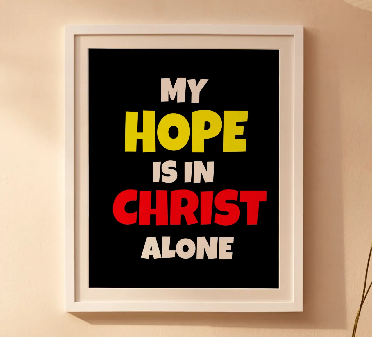 My hope is in Christ alone poster da happieeagle