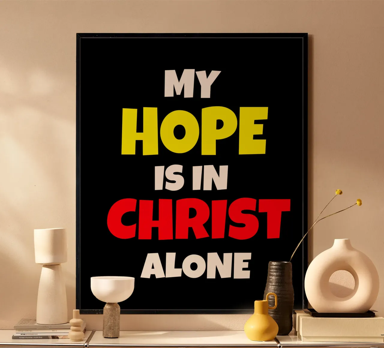 My hope is in Christ alone poster da happieeagle