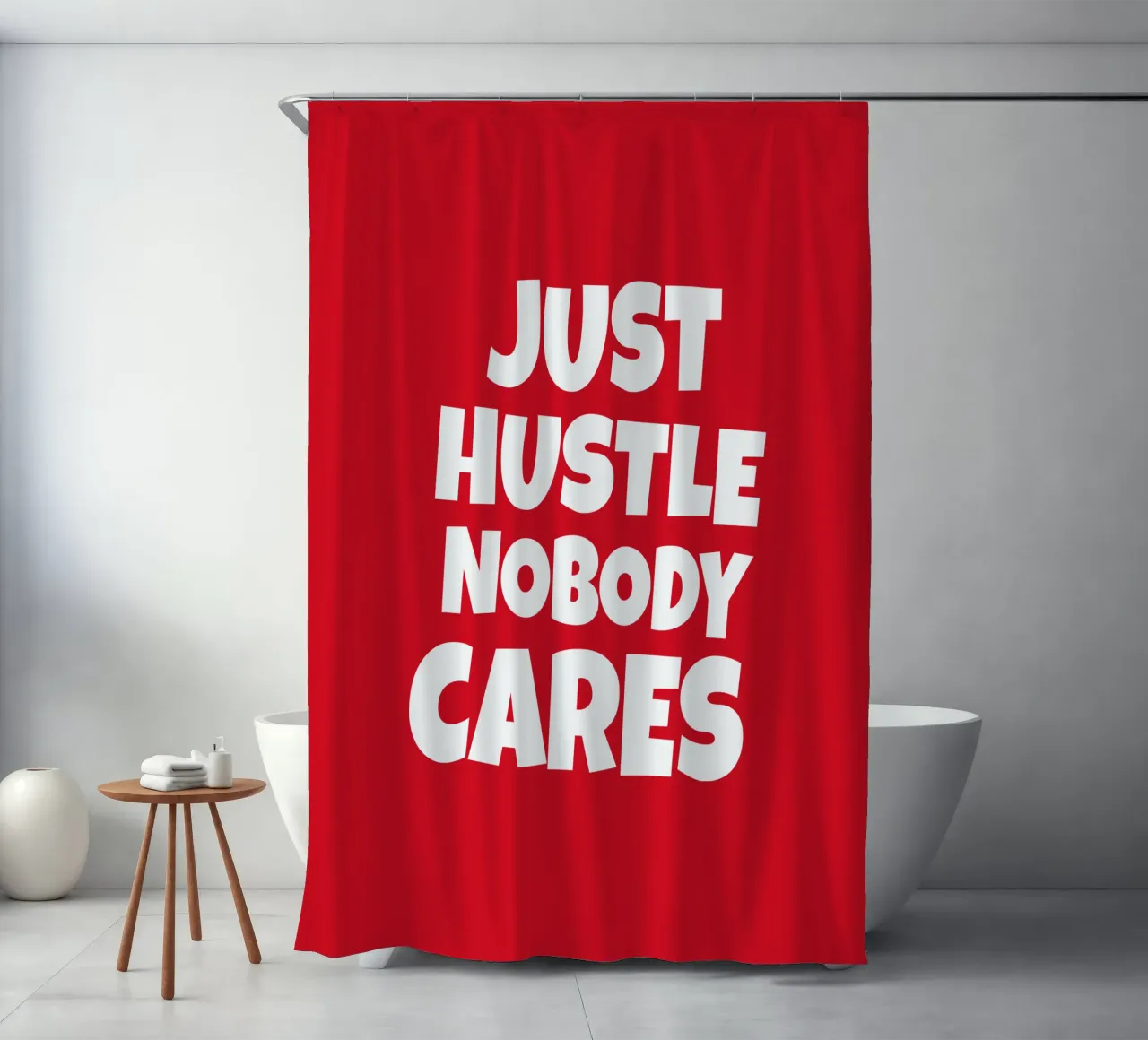Just hustle nobody cares shower curtain by happieeagle