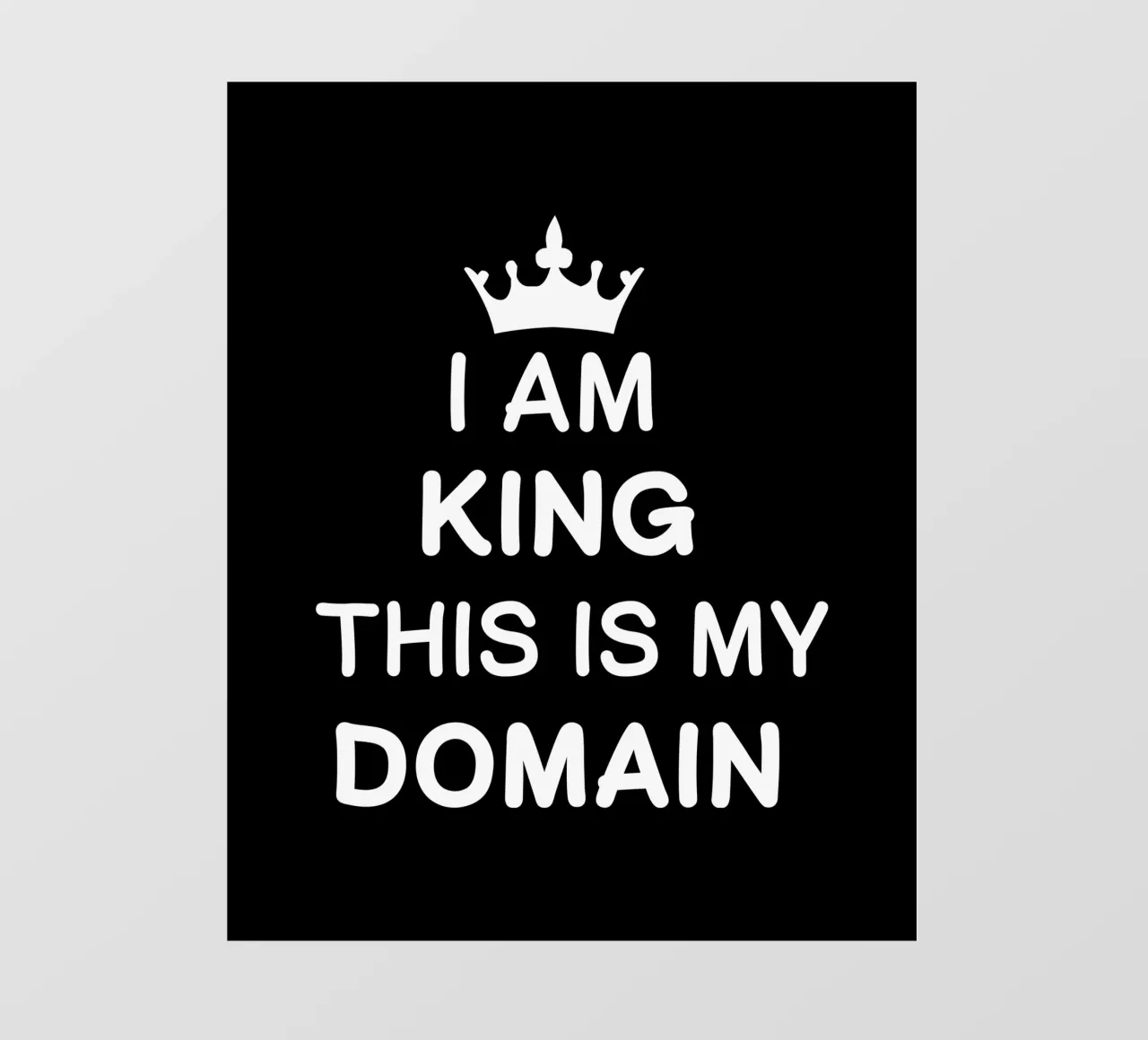 I am king. This is my domain telo in pvc da happieeagle