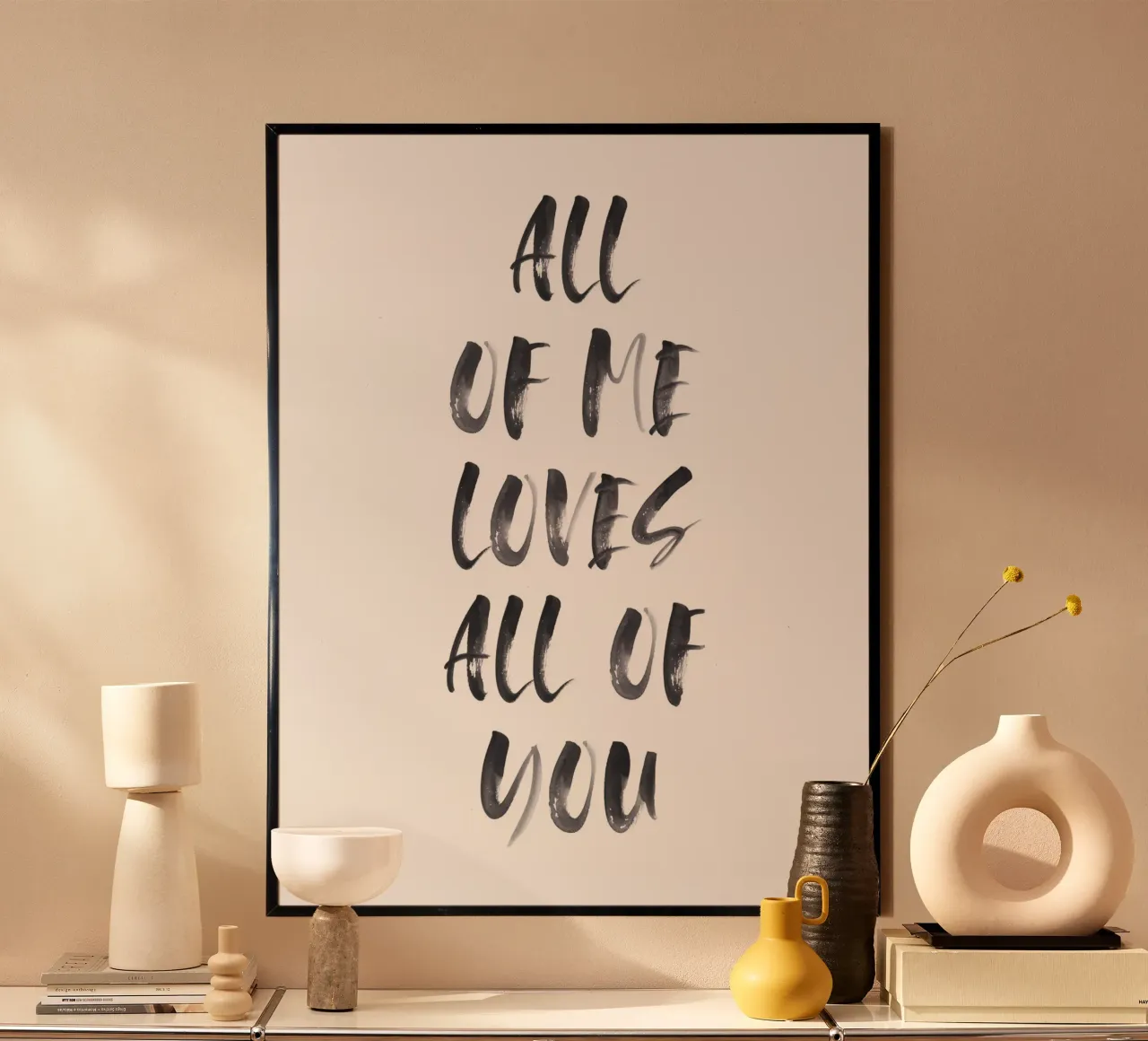 Romantisches Handlettering – All of Me Loves You Poster von Whole©