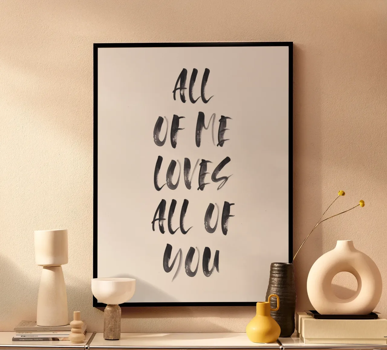 Romantisches Handlettering – All of Me Loves You Poster von Whole©