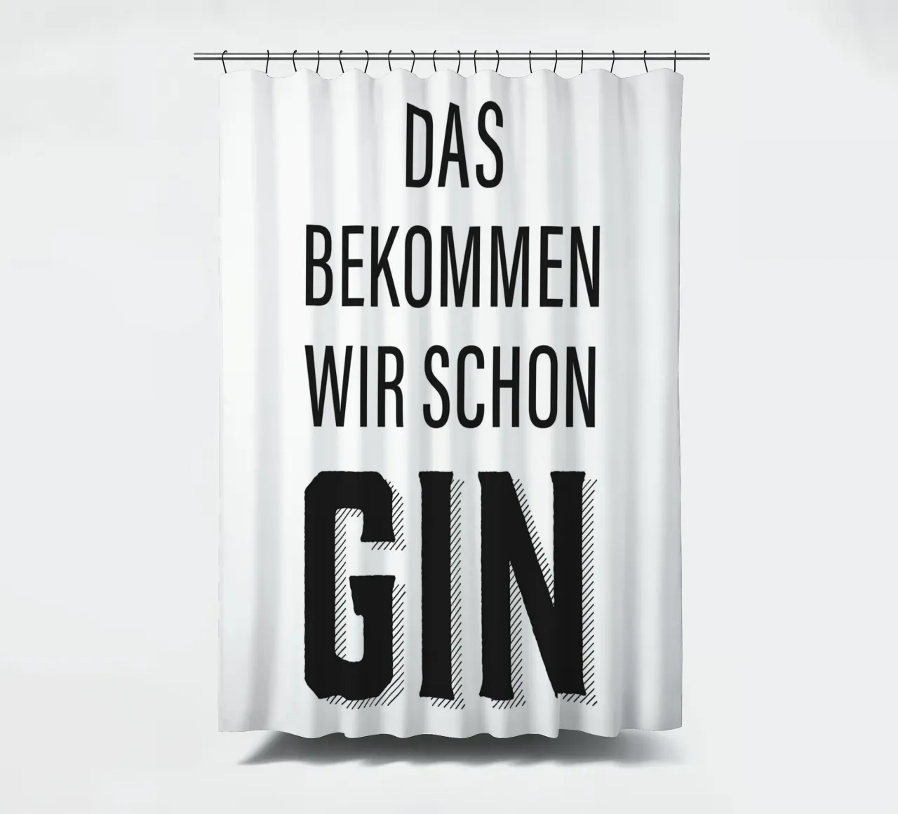 Lustiges Gin Zitat Design Duschvorhang von Whole©