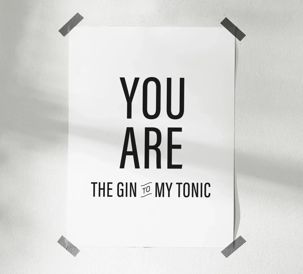 Modernes Gin Zitat Poster - "Du bist der Gin zu meinem Tonic Poster mit Aluminium Rahmen von Whole©