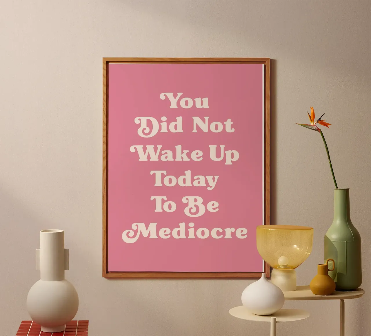 Non ti sei svegliato per essere mediocre (Pink Tone) alluminio dibond da Paigaam Studio