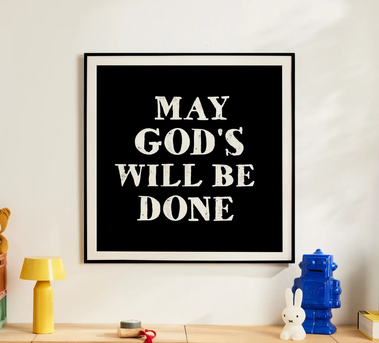 May God's will be done poster con telaio in legno da happieeagle