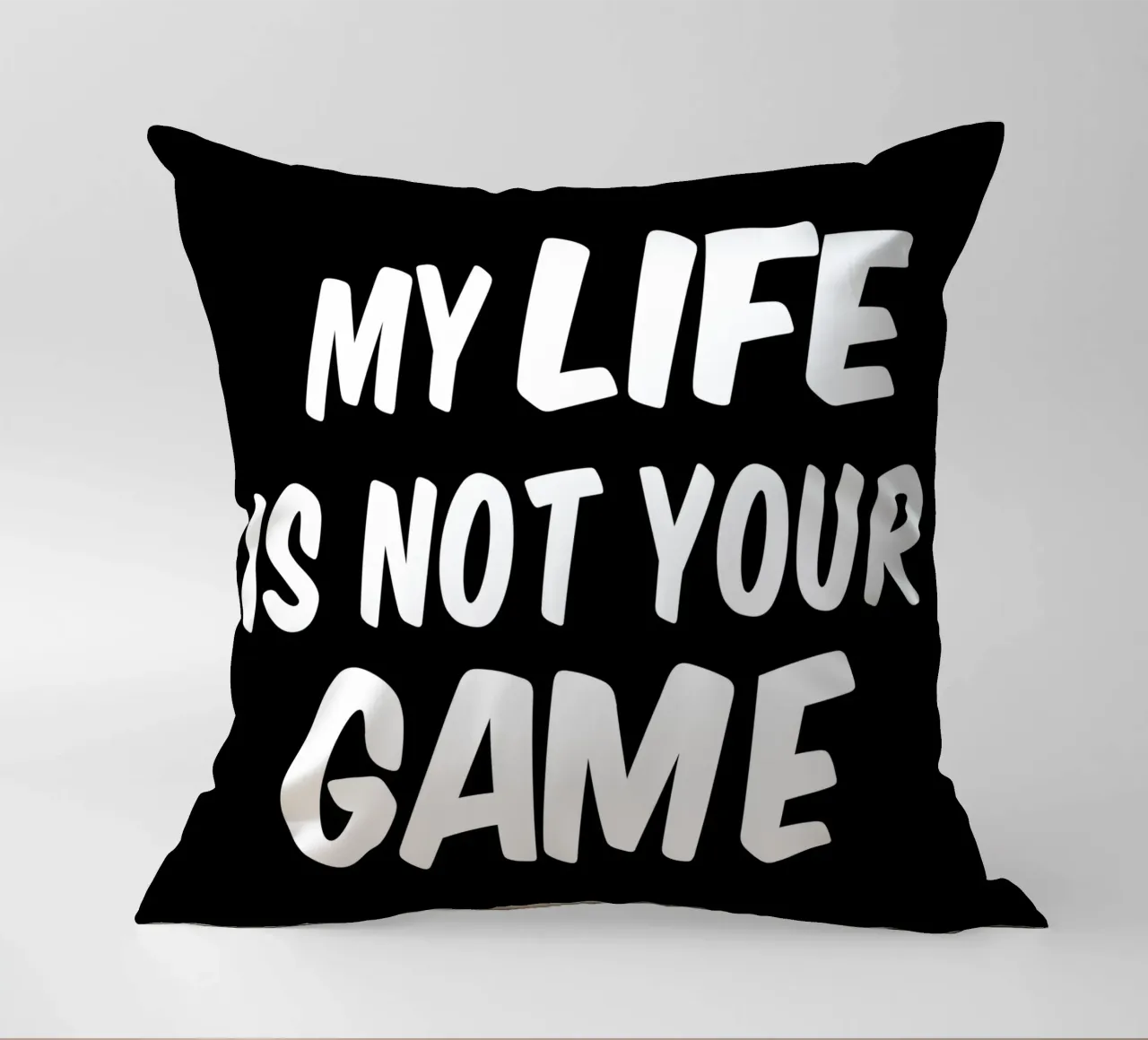 My life is not your game cuscino da happieeagle