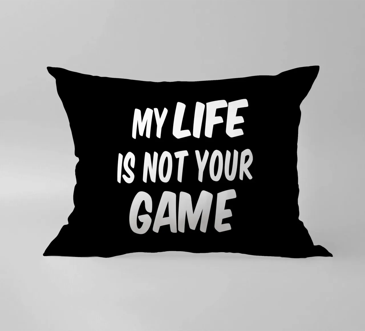 My life is not your game cuscino da happieeagle