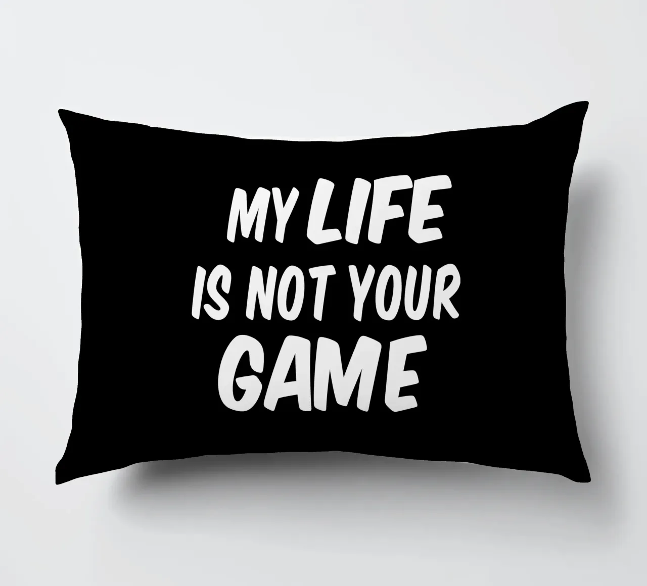 My life is not your game decorative cushion by happieeagle