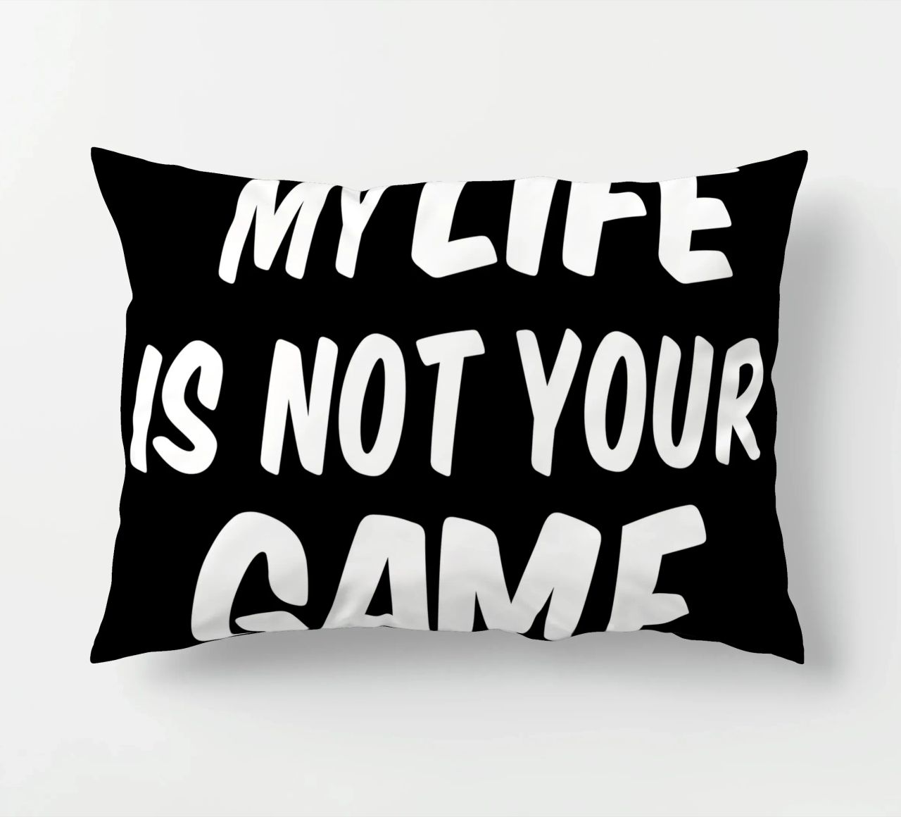 My life is not your game cuscino da happieeagle