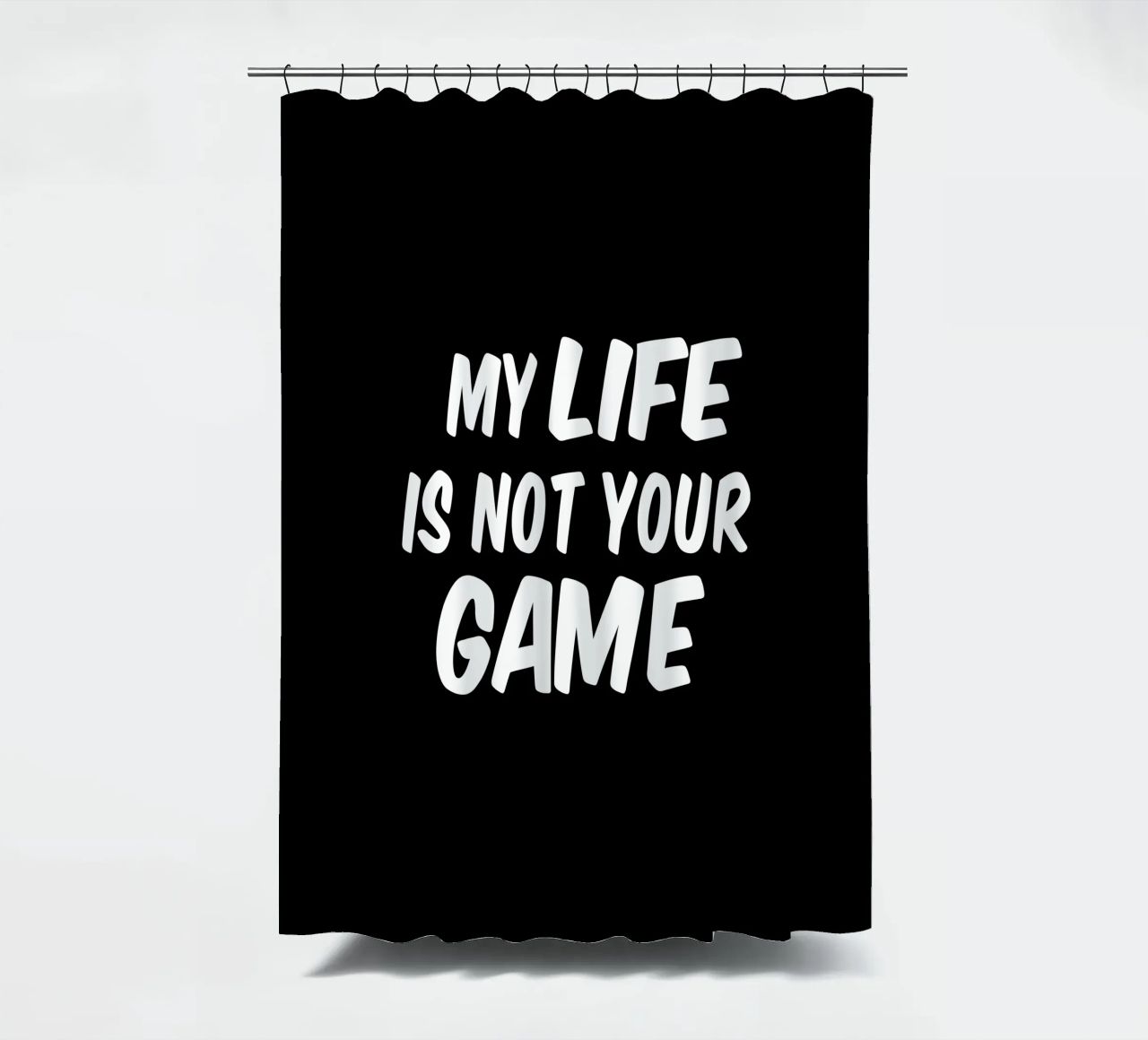 My life is not your game tenda da doccia da happieeagle