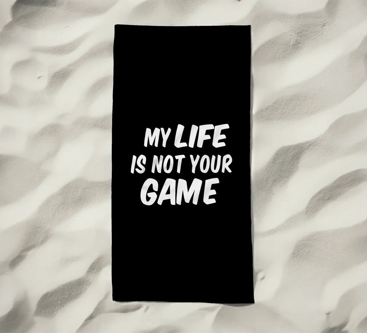 My life is not your game toalla de playa de happieeagle