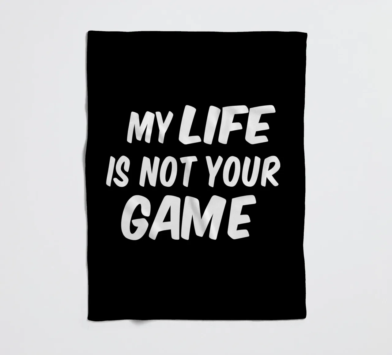 My life is not your game coperta in pile da happieeagle