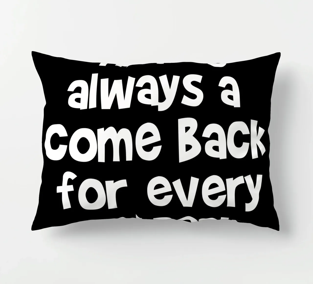 There's always a come back for every set back cuscino da happieeagle