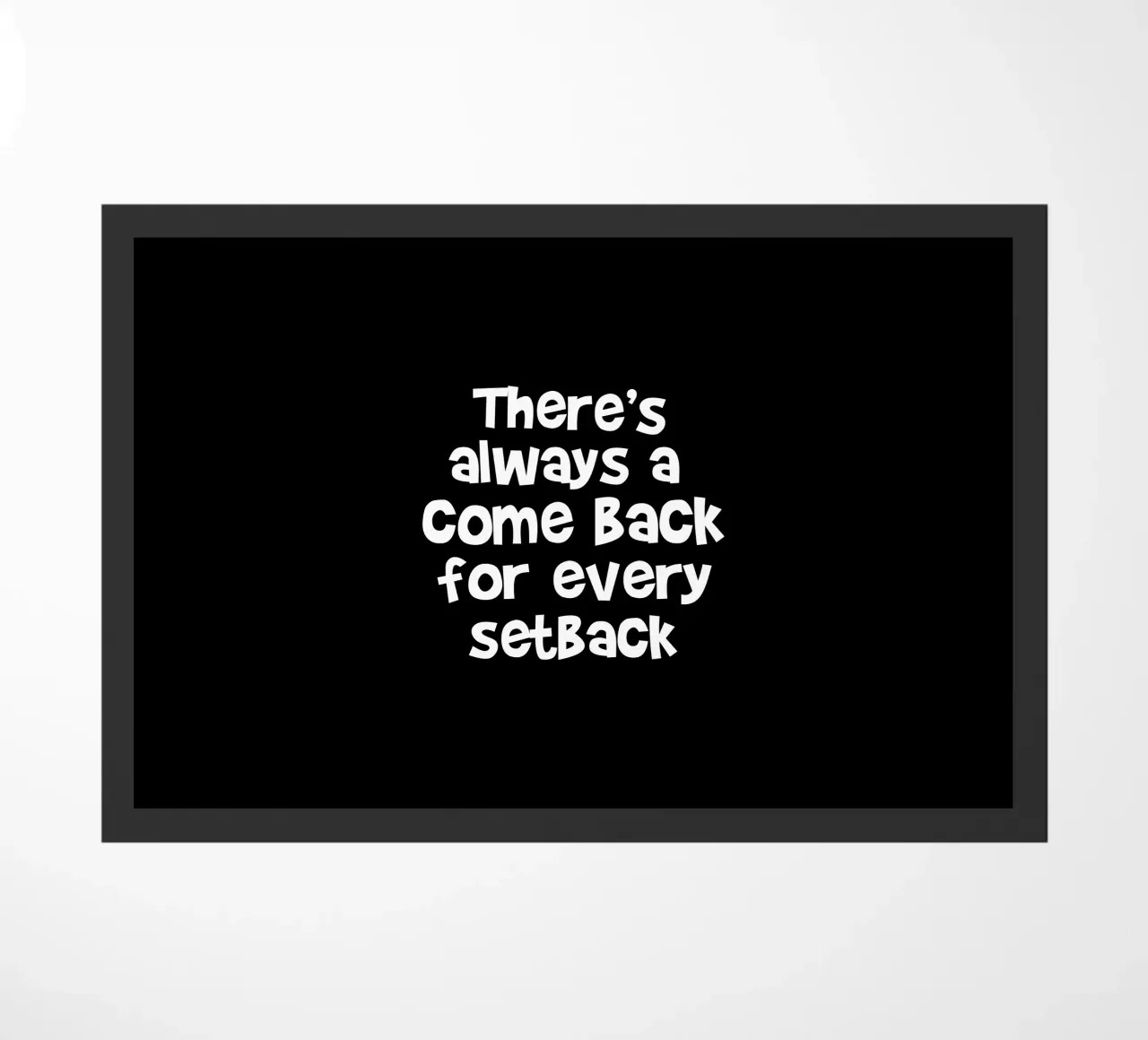 There's always a come back for every set back Fußmatte von happieeagle