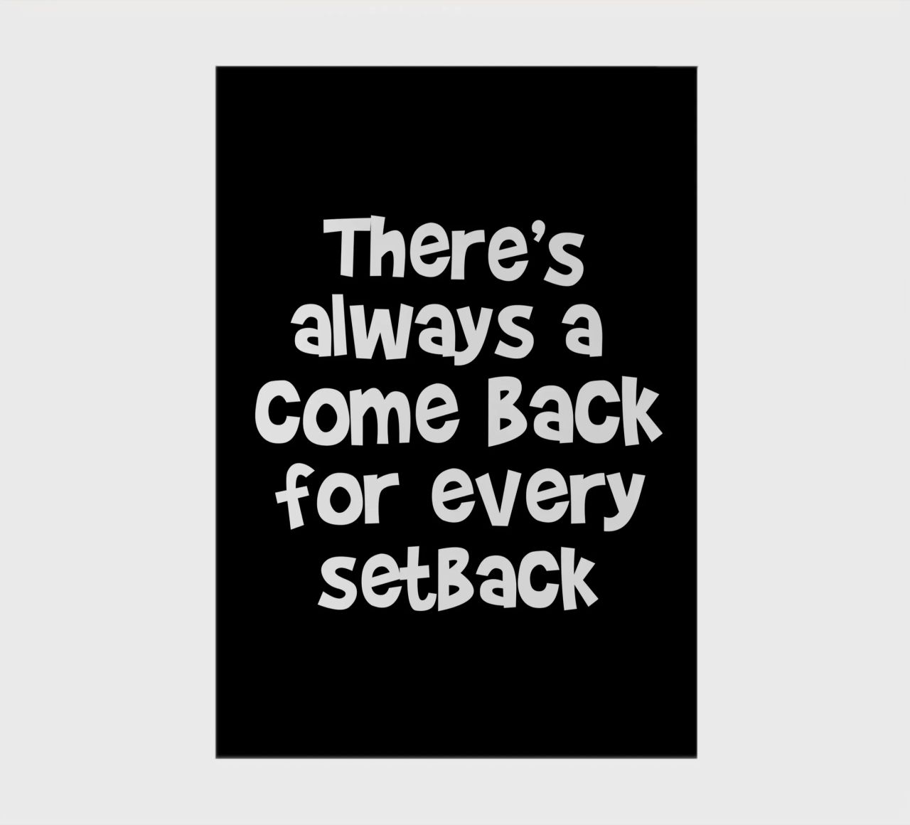 There's always a come back for every set back notebook by happieeagle