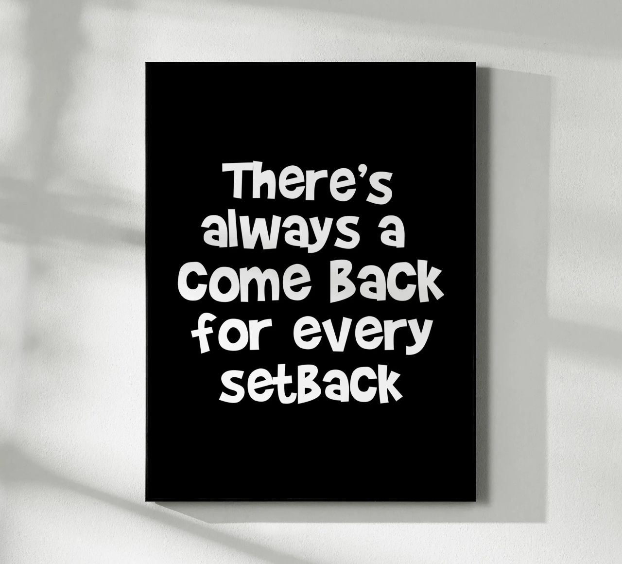 There's always a come back for every set back plexiglass da happieeagle