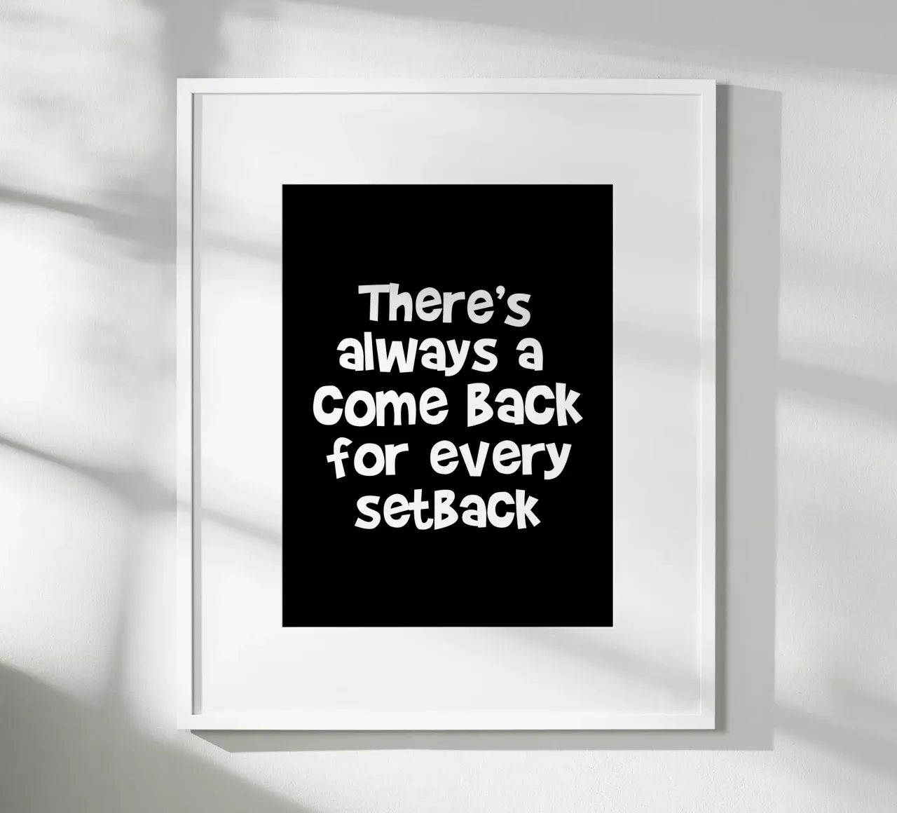 There's always a come back for every set back poster da happieeagle