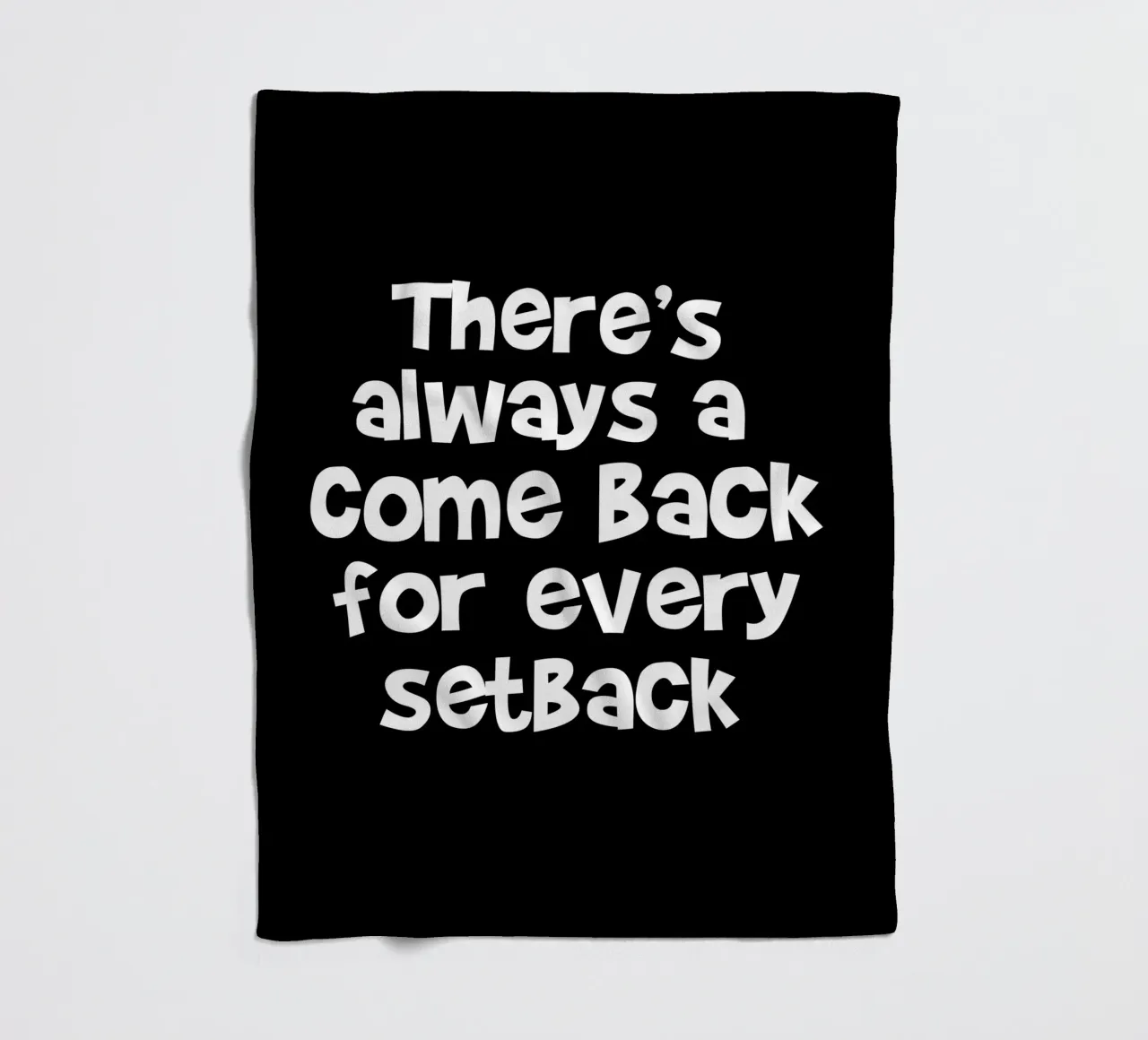 There's always a come back for every set back coperta in pile da happieeagle