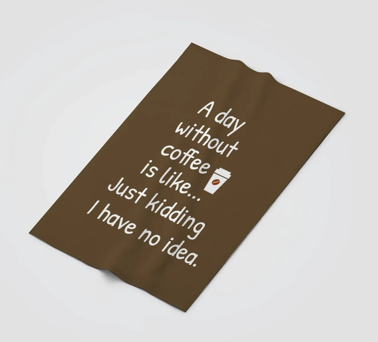 A day without coffee is like. Just kidding I have no idea coperta in pile da happieeagle