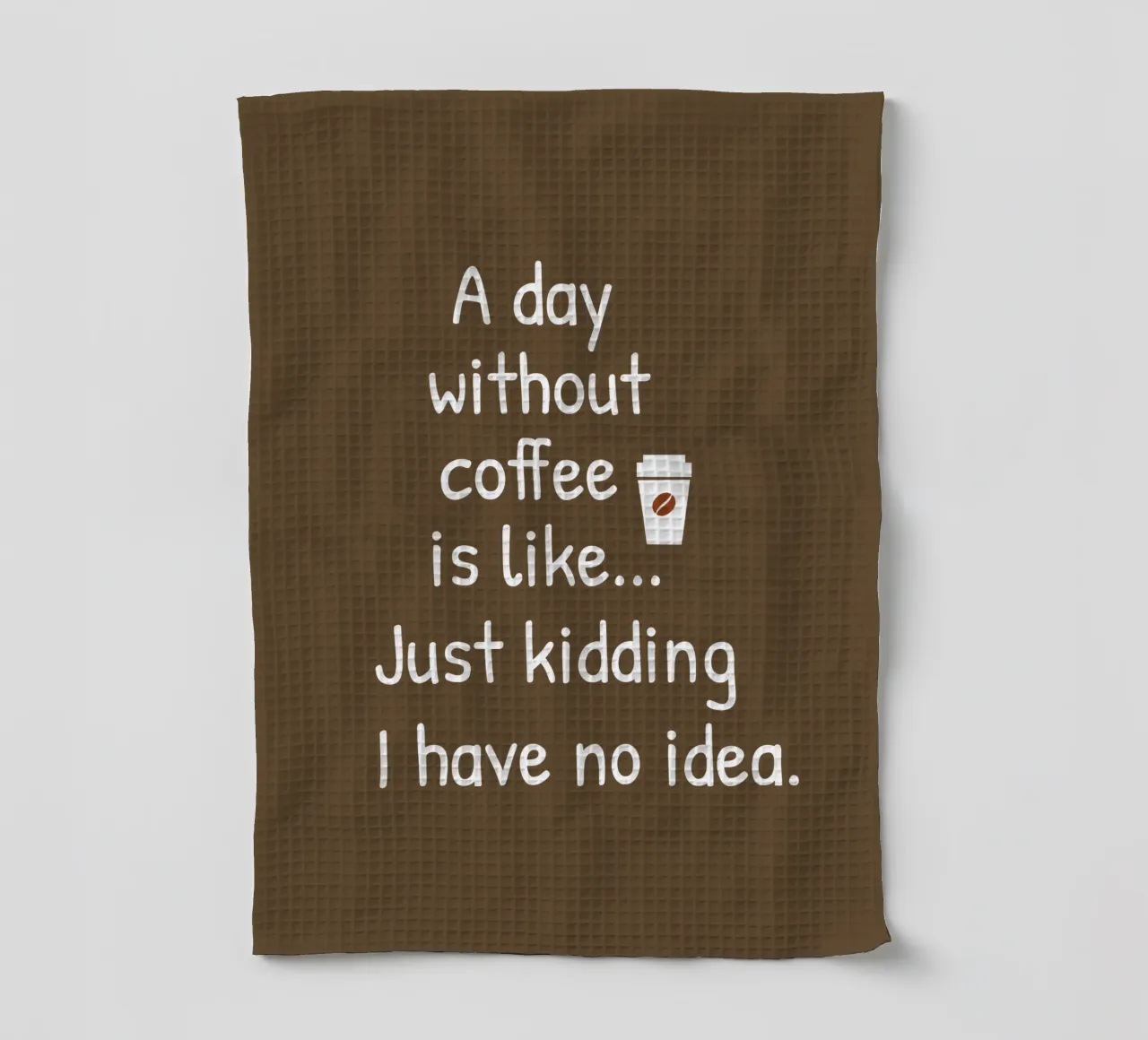A day without coffee is like. Just kidding I have no idea canovaccio da cucina da happieeagle