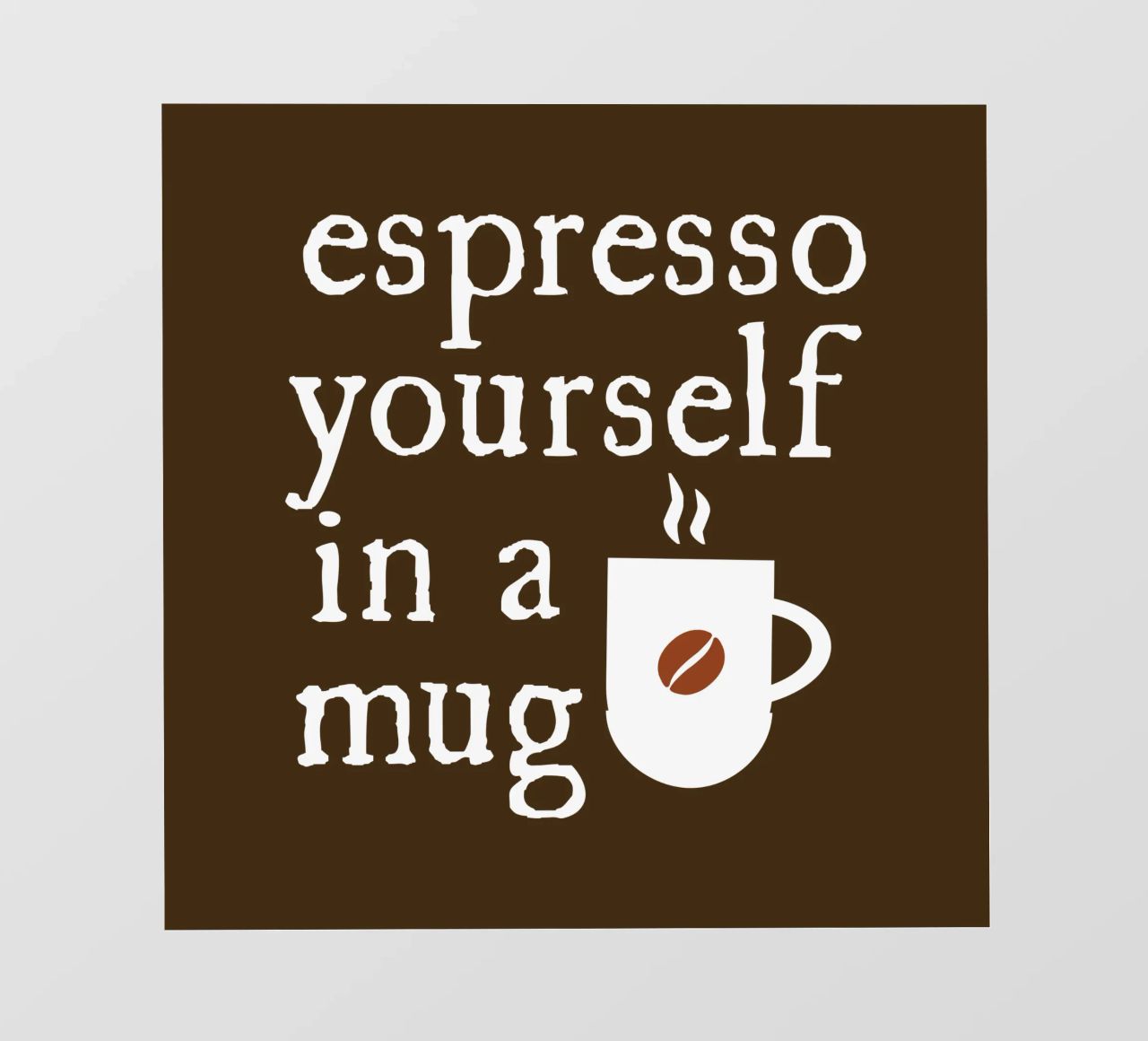 Espresso yourself in a mug pellicola backlit da happieeagle