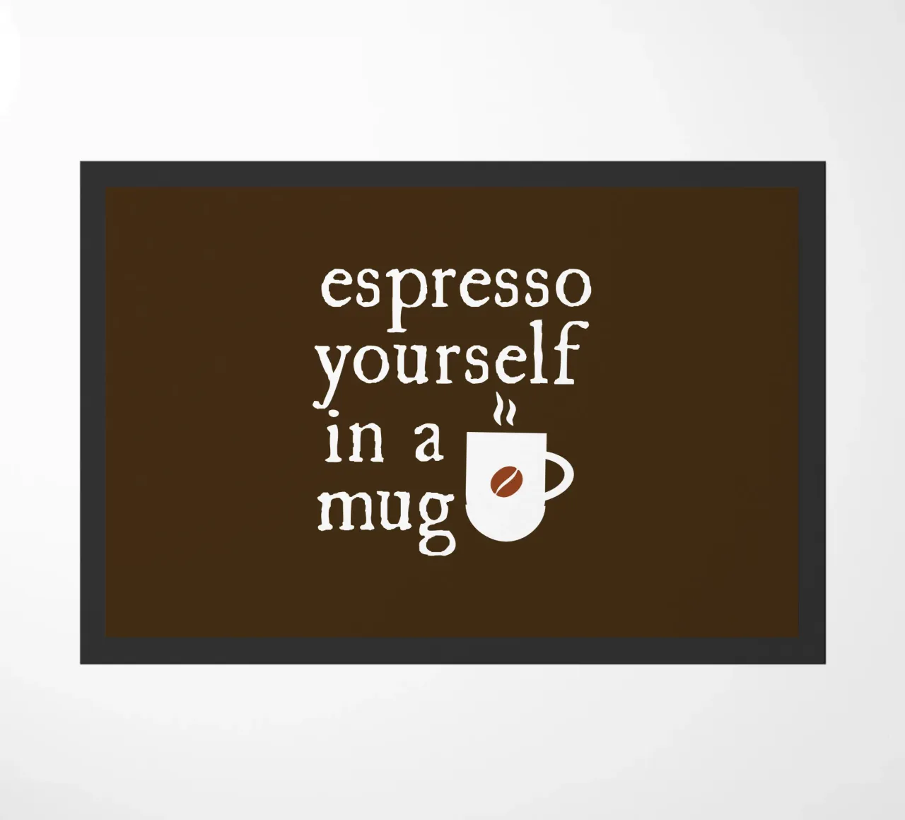 Espresso yourself in a mug zerbino da happieeagle