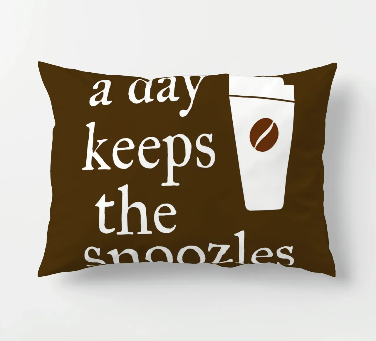 One coffee a day keeps the snoozles away cuscino da happieeagle
