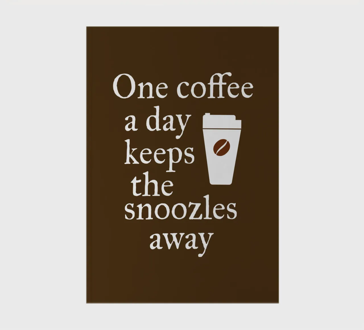 One coffee a day keeps the snoozles away notebook by happieeagle