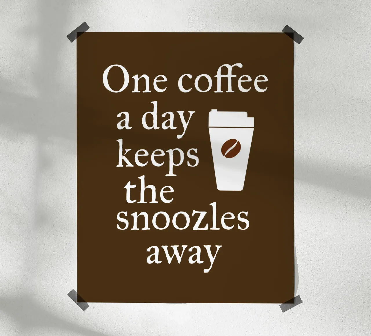 One coffee a day keeps the snoozles away carta hahnemühle da happieeagle