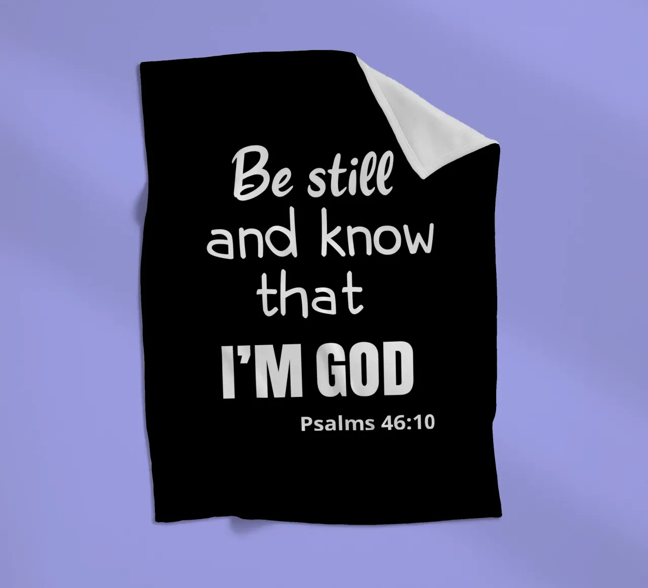 Be still and know that I am God coperta in pile da happieeagle