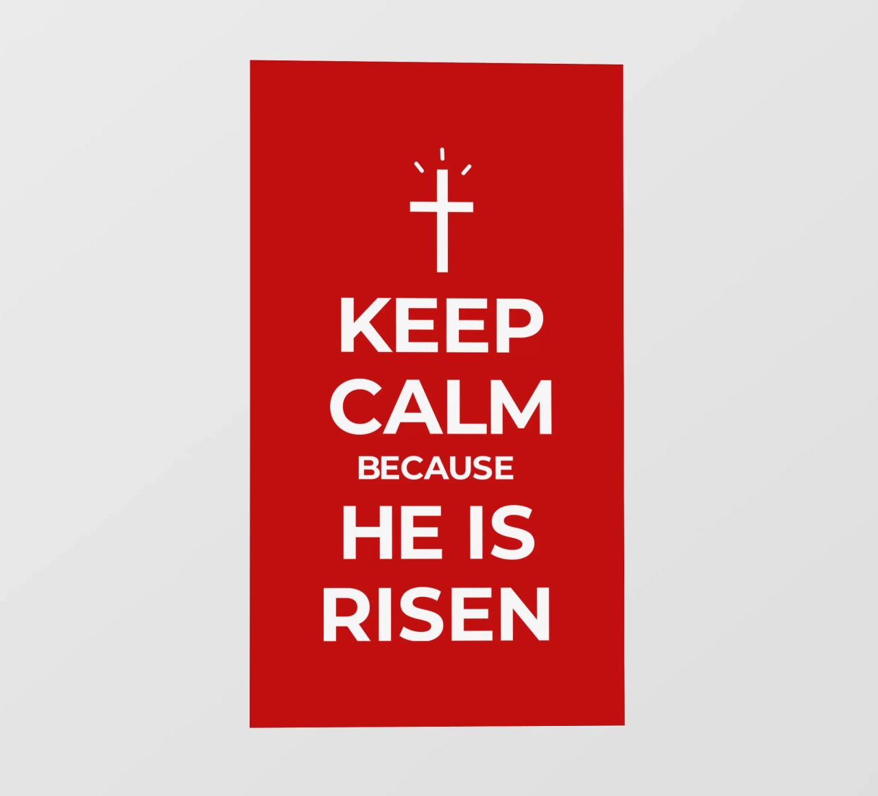 Keep calm because He is risen telo in pvc da happieeagle