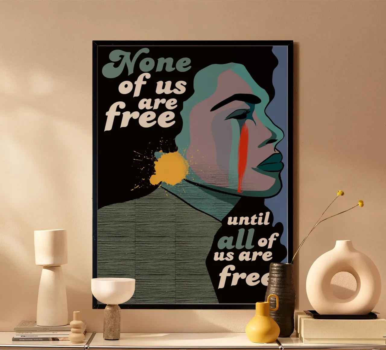 Ninguno de nosotros será libre hasta que todos lo seamos - mujer poster con marco de plástico de Lisa Jureczko Arts Illustration