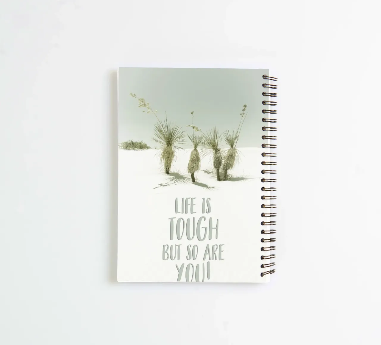 Life is tough but so are you | Desert impression spiral notebook by Melanie Viola