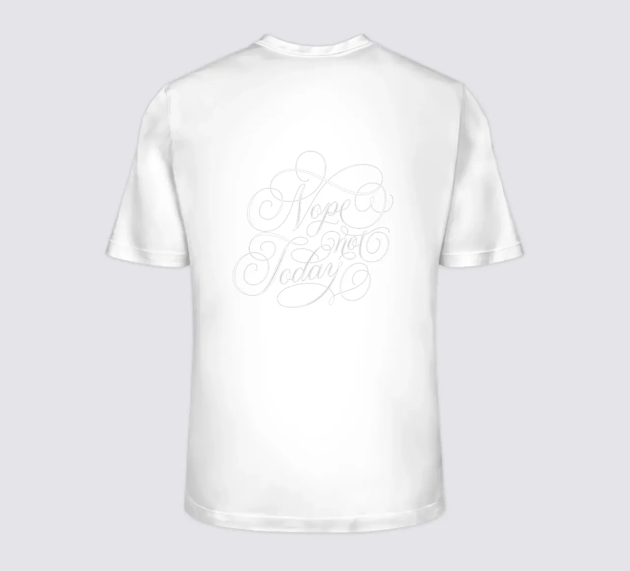 Nope, not today. Not in the mood. Not today. Cool calligraphy t-shirt by CalliLetters
