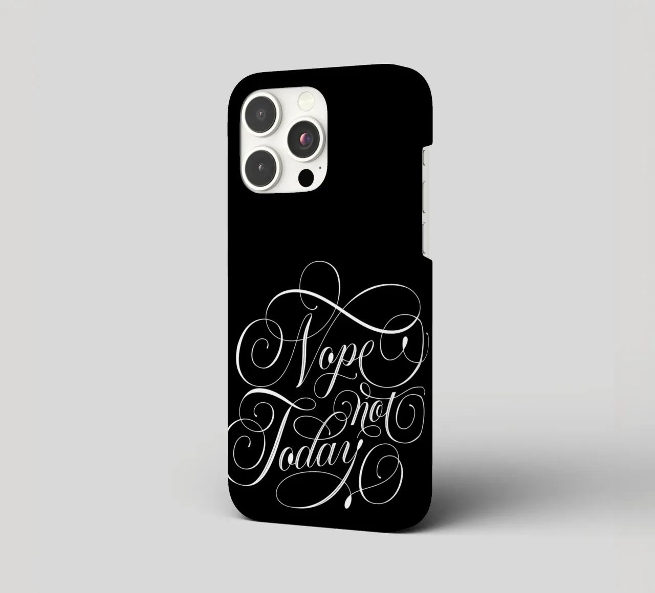 Nope, not today. Not in the mood. Not today. Cool calligraphy iphone case by CalliLetters
