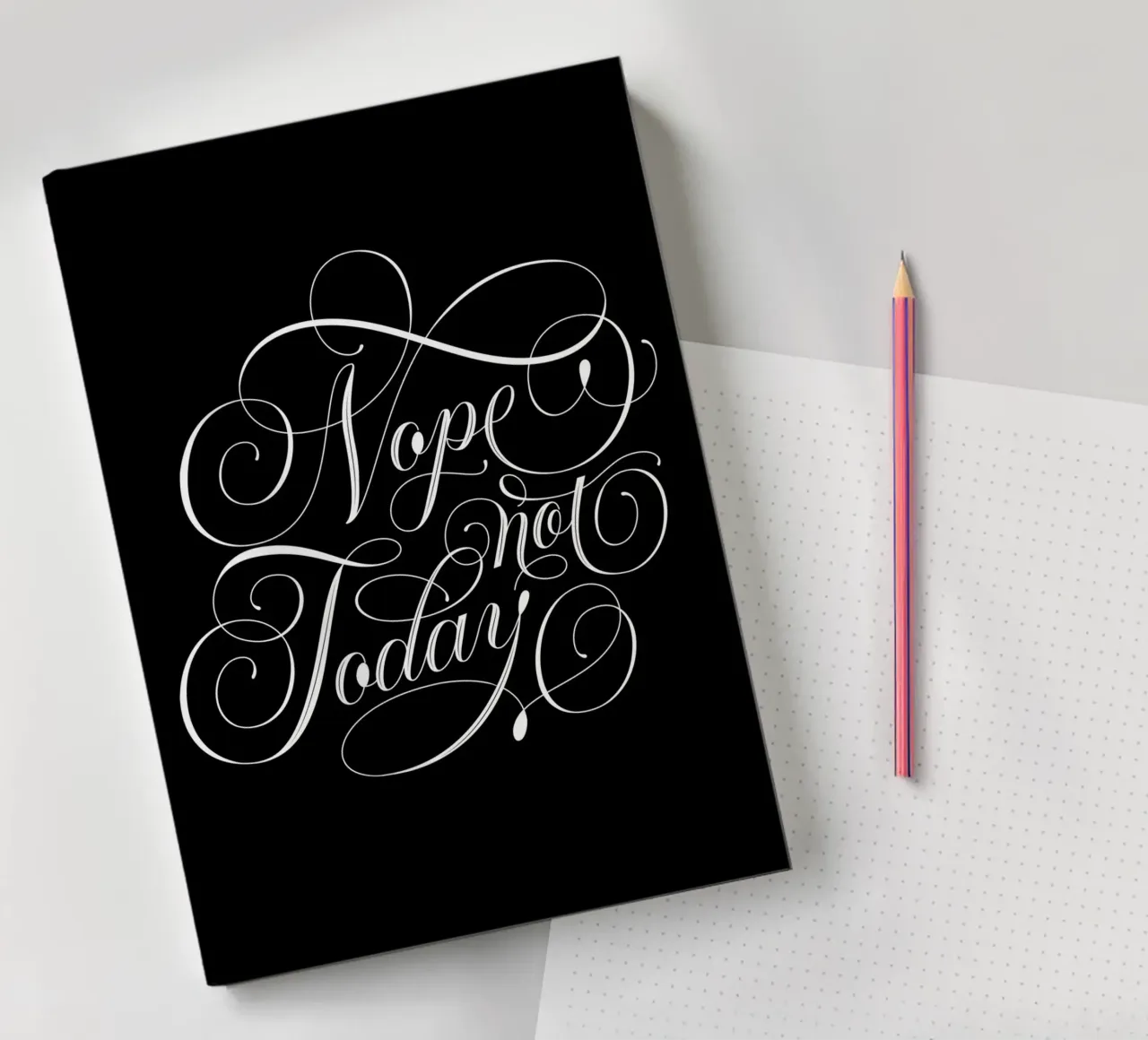 Nope, not today. Not in the mood. Not today. Cool calligraphy notebook by CalliLetters