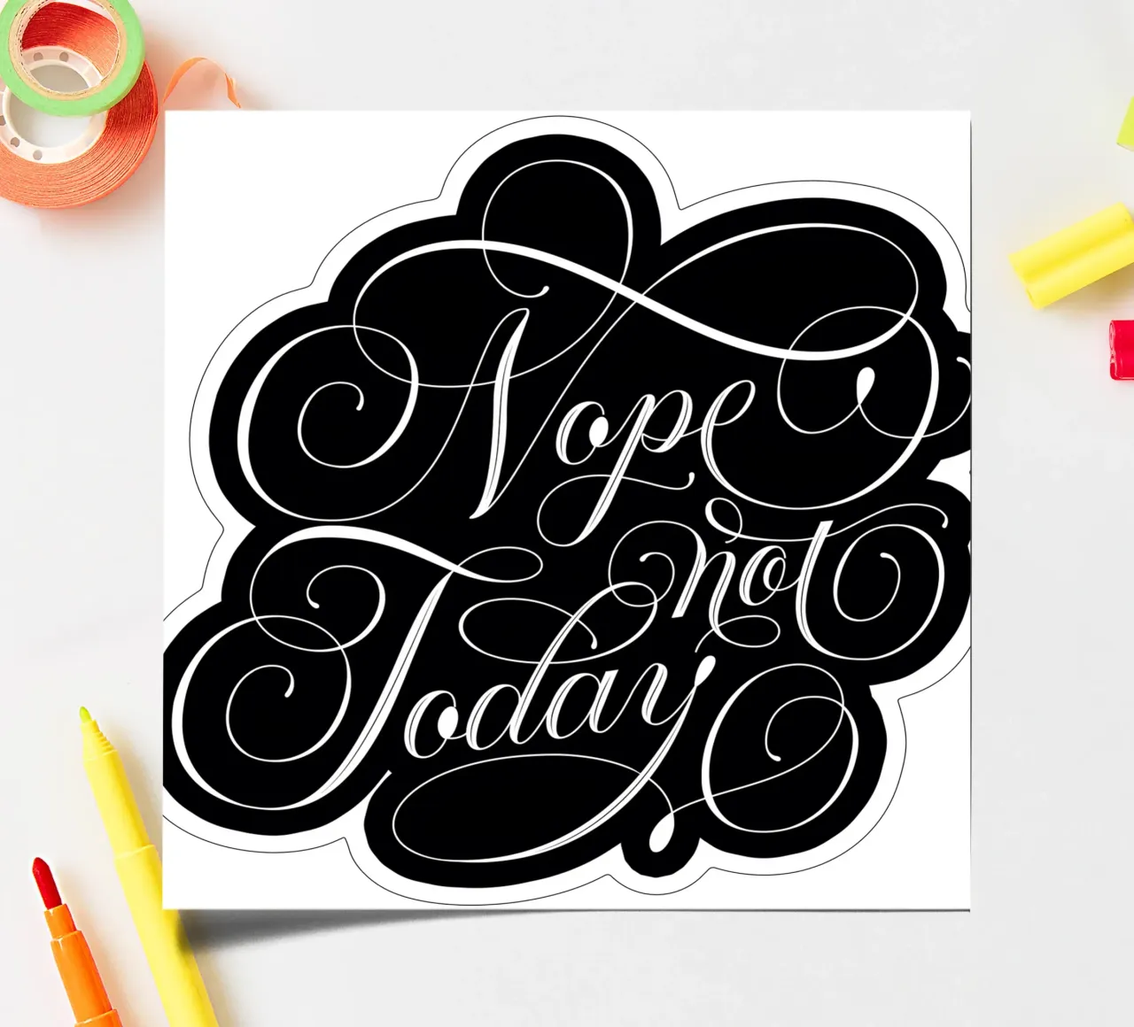 Nope, not today. Not in the mood. Not today. Cool calligraphy sticker sheet by CalliLetters