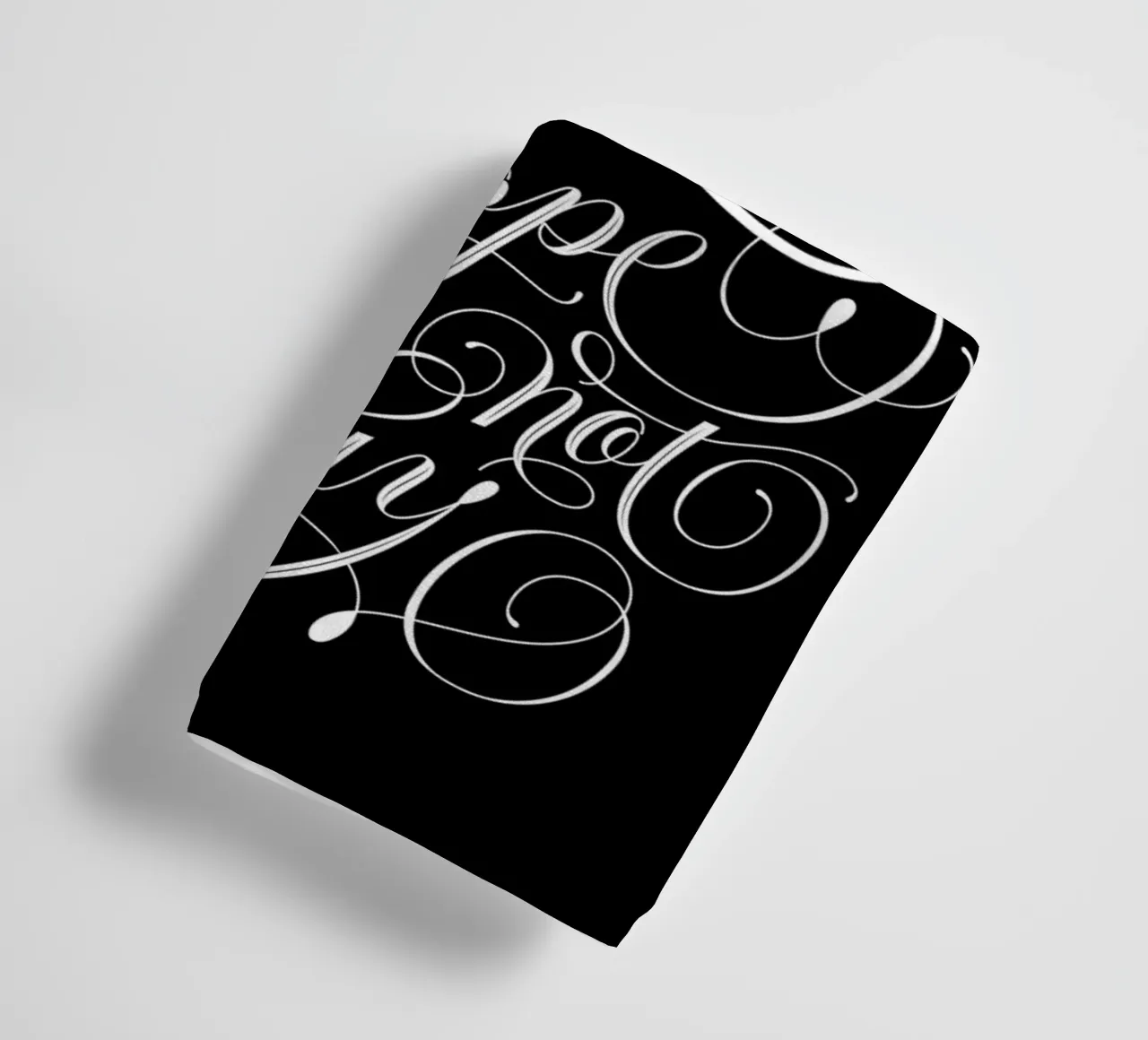 Nope, not today. Not in the mood. Not today. Cool calligraphy towel by CalliLetters