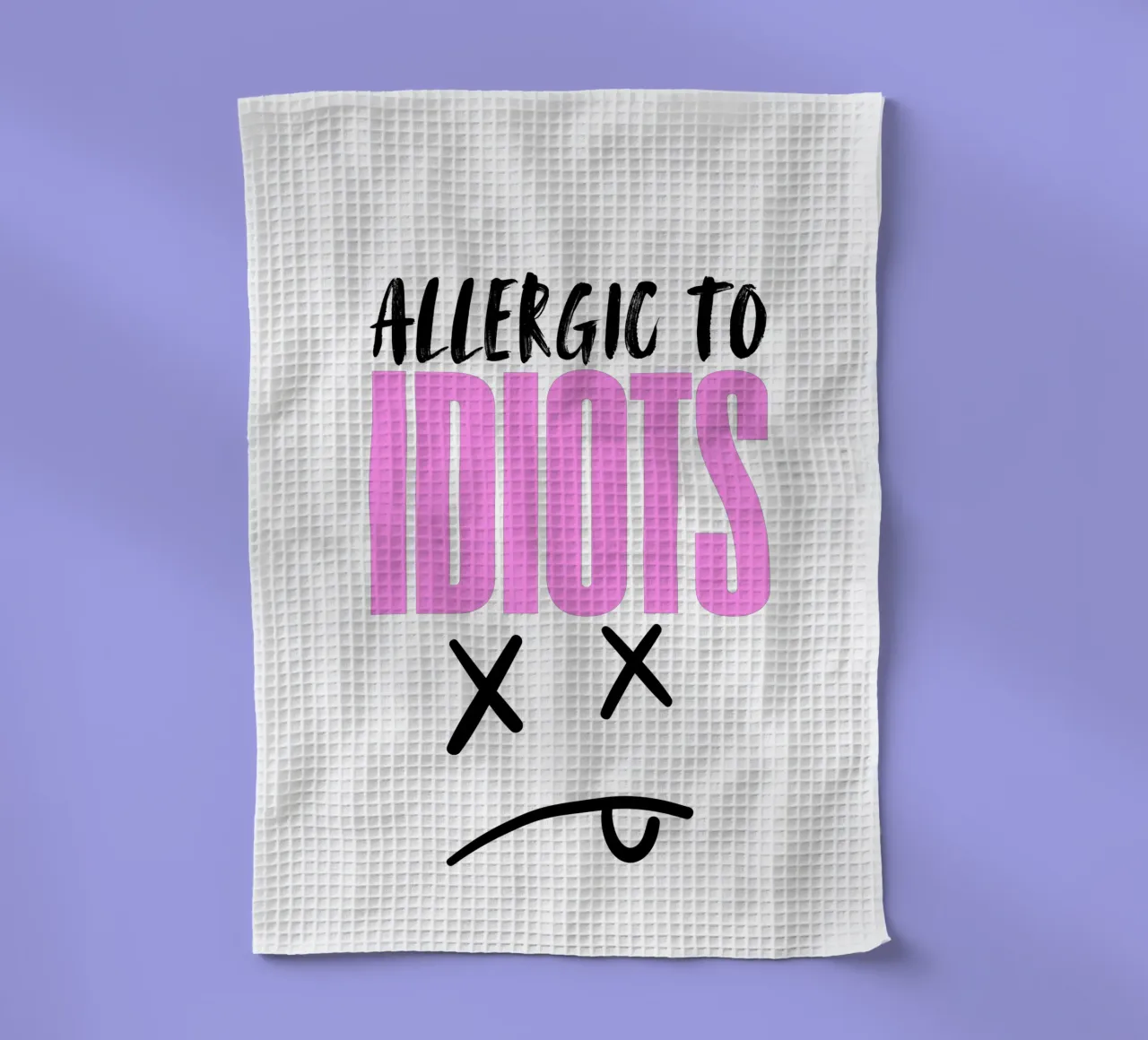 Allergic to idiots canovaccio da cucina da happystatements