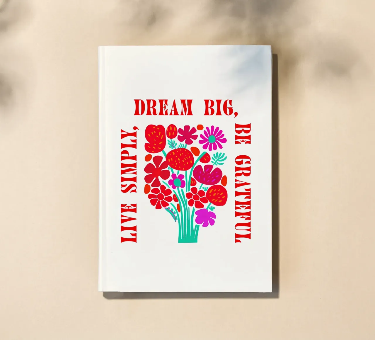 Sognare in grande, essere grati, vivere semplicemente diario da inspirational quote
