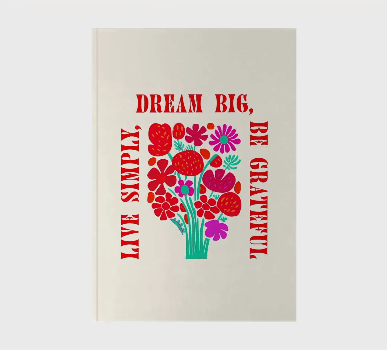 Sognare in grande, essere grati, vivere semplicemente diario da inspirational quote
