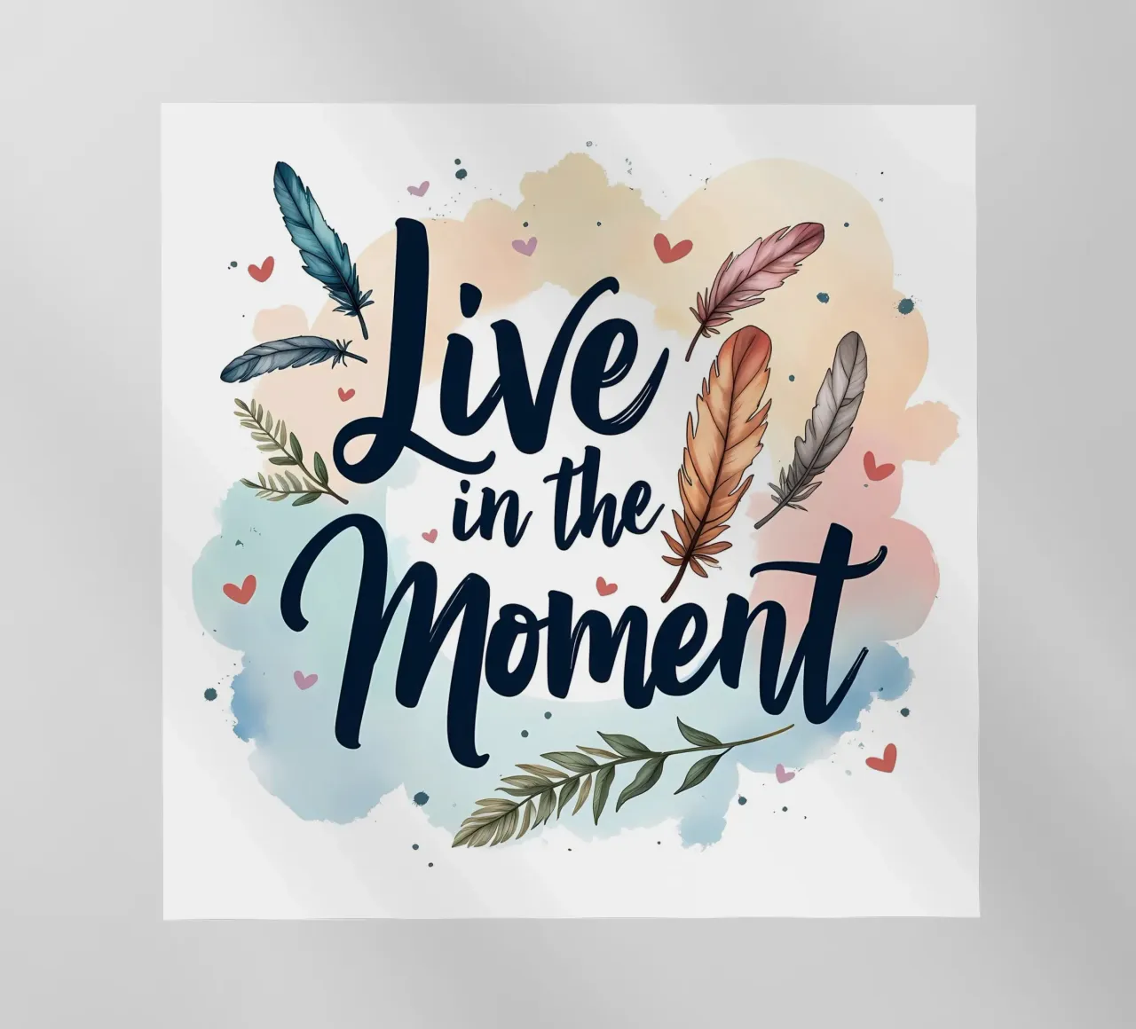 Live in the Moment backlit film by inspirational quote