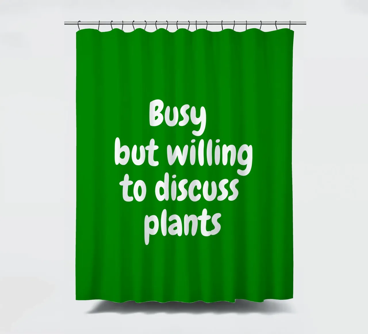 Busy but willing to discuss plants shower curtain by happieeagle