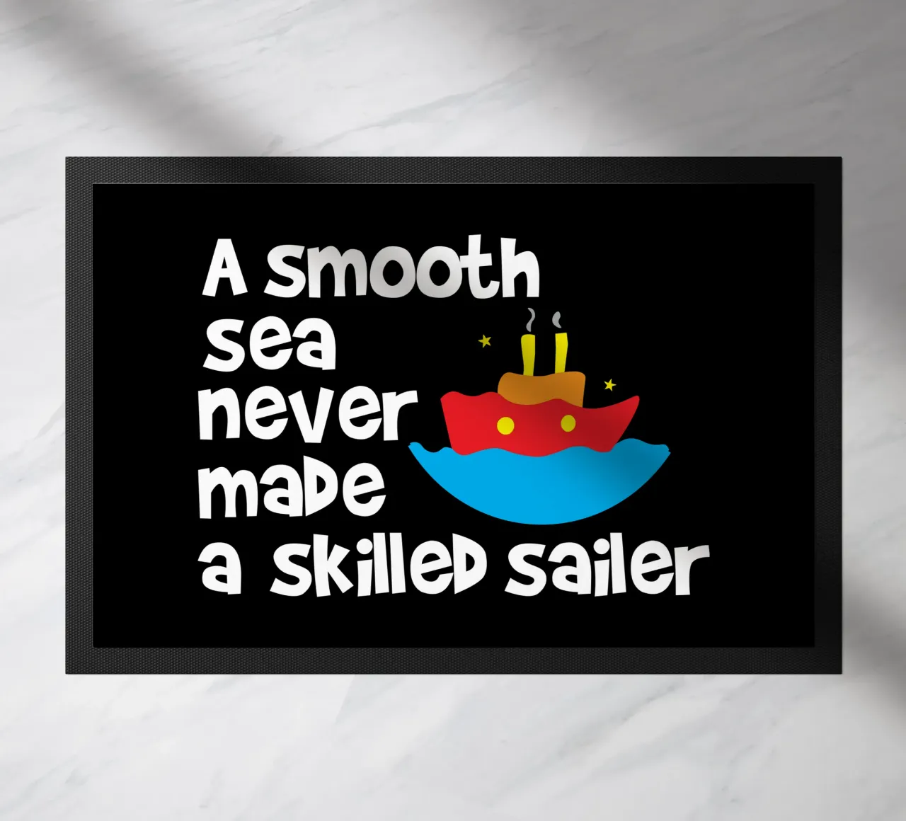 A smooth sea never made a skilled sailor zerbino da happieeagle