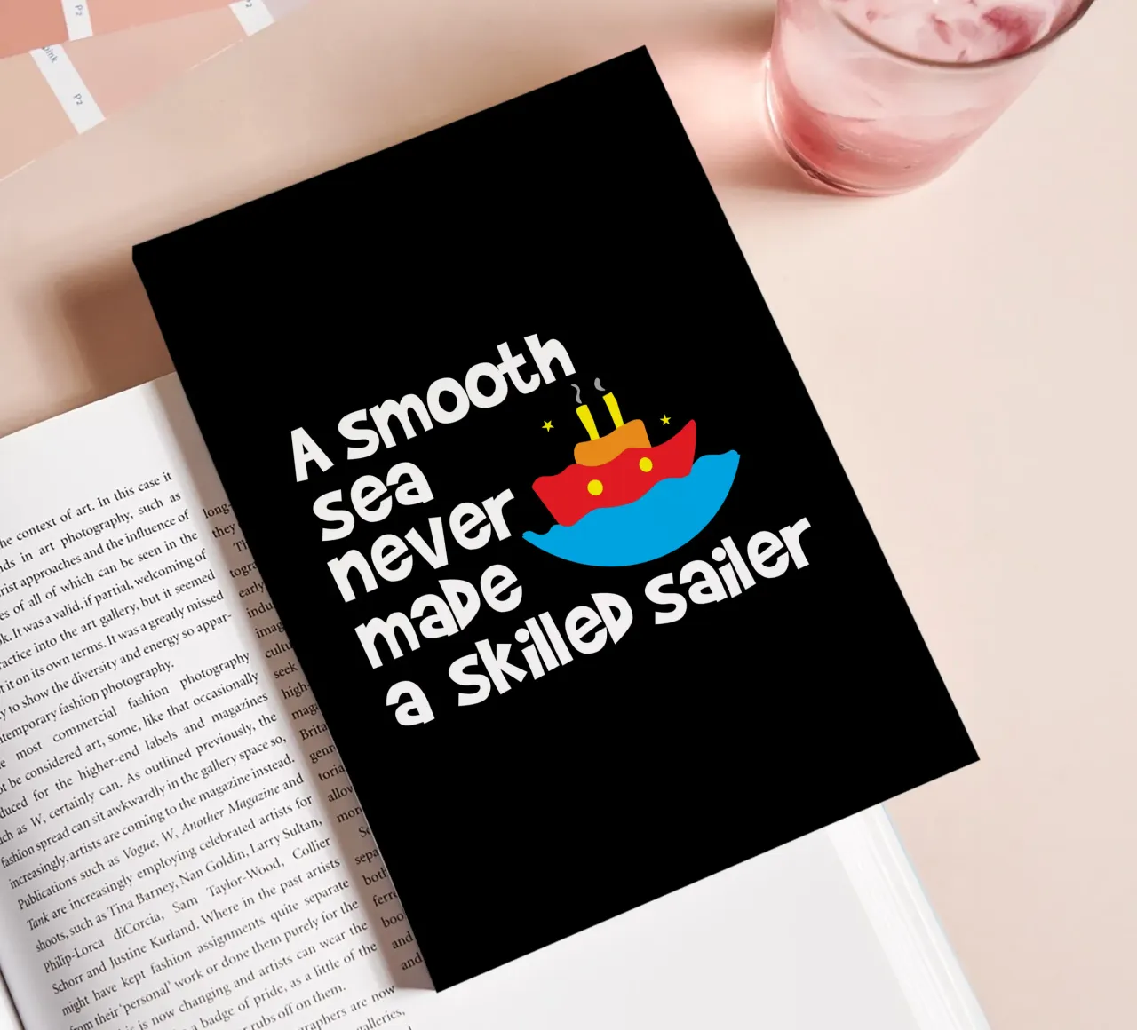 A smooth sea never made a skilled sailor notebook by happieeagle